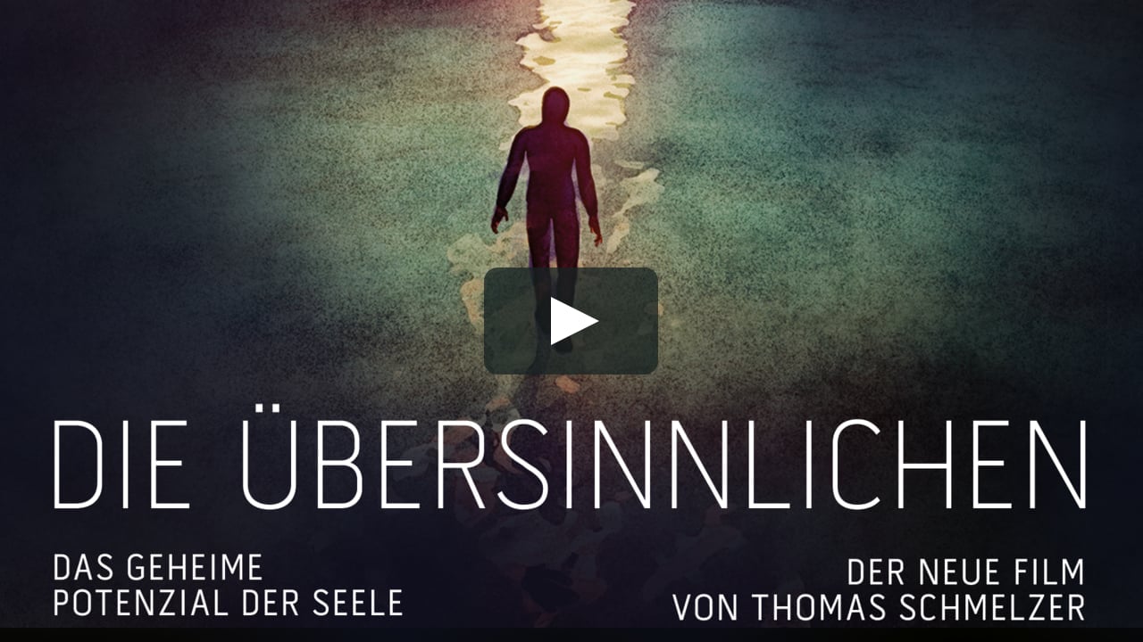 'Die Uebersinnlichen' - Film von Thomas Schmelzer zum Thema Hellsichtigkeit, Parapsychologie und unerklärliche Phänomene und Sensitivität