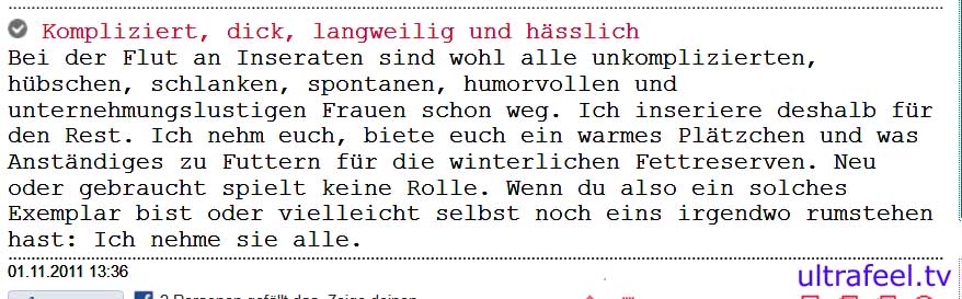 Kontakt-Anzeige: Mann sucht "komplizierte, dicke, langweilige und hässliche" Frau Kontakt-Anzeige: Mann sucht "komplizierte, dicke, langweilige und hässliche" Frau